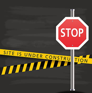 stop signage, under construction, stop, site, shield, website, billboard, sign, closed, not reachable, not available